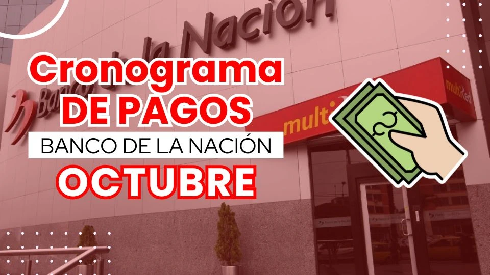 CRONOGRAMA DE PAGOS Banco de la Nación (OCTUBRE 2025) Pago de Remuneraciones, Pensiones