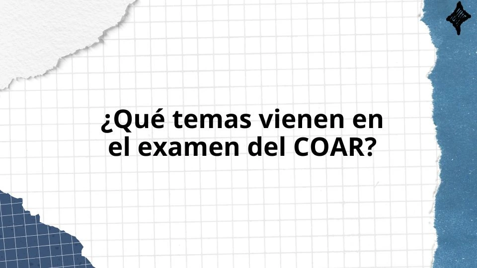 Qué temas vienen en el examen del COAR