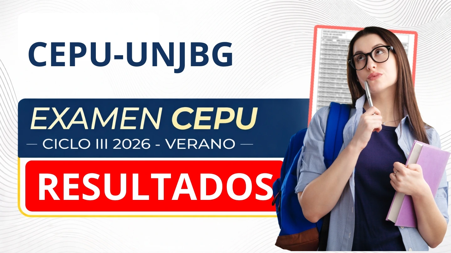 Resultados CEPU UNJBG 2026 Ciclo III 1 de marzo 2026