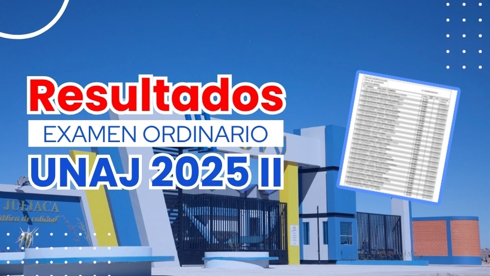Resultados UNAJ 2025 II Examen de Admisión Ordinario