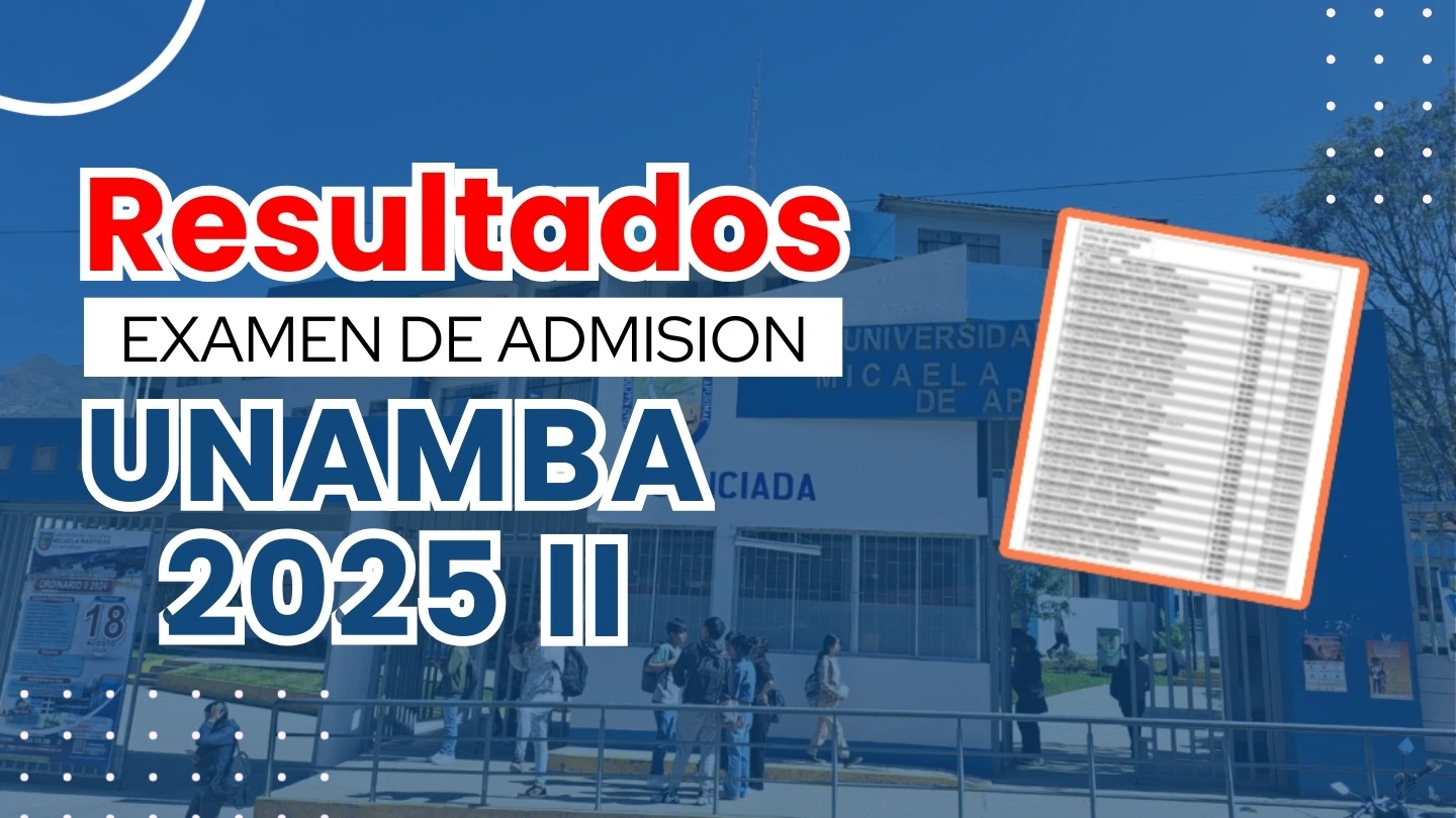 Resultados UNAMBA 2025 II Examen de Admisión