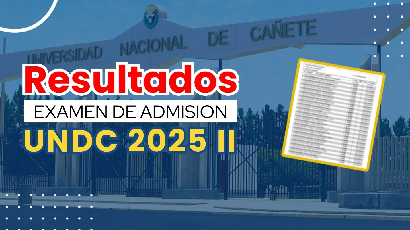 Resultados UNDC 2025 II Examen de Admisión Ordinario