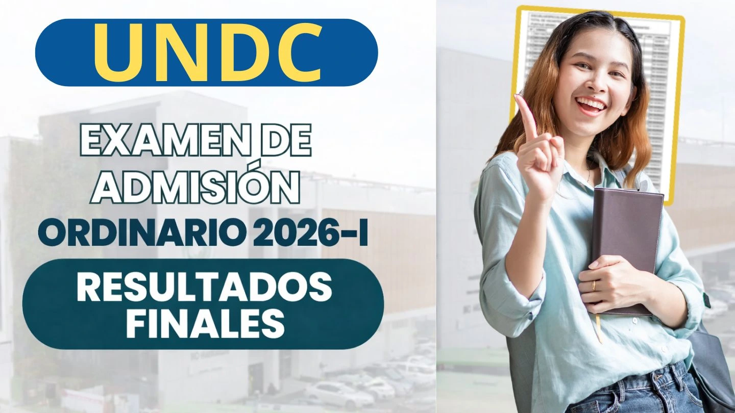 Resultados UNDC 2026 I Examen Ordinario