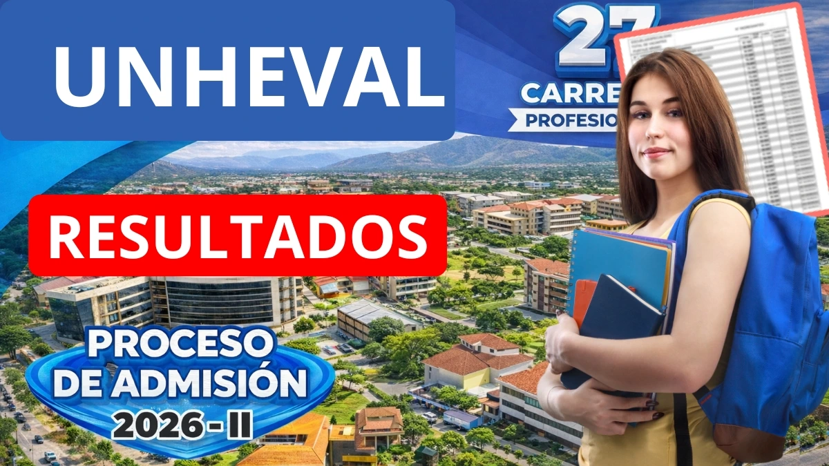 Resultados UNHEVAL 2026 II Examen de Admisión General