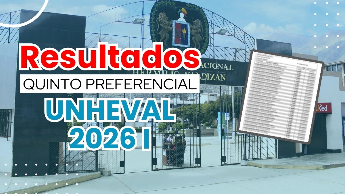 Resultados UNHEVAL Quinto Preferencial 2026 I