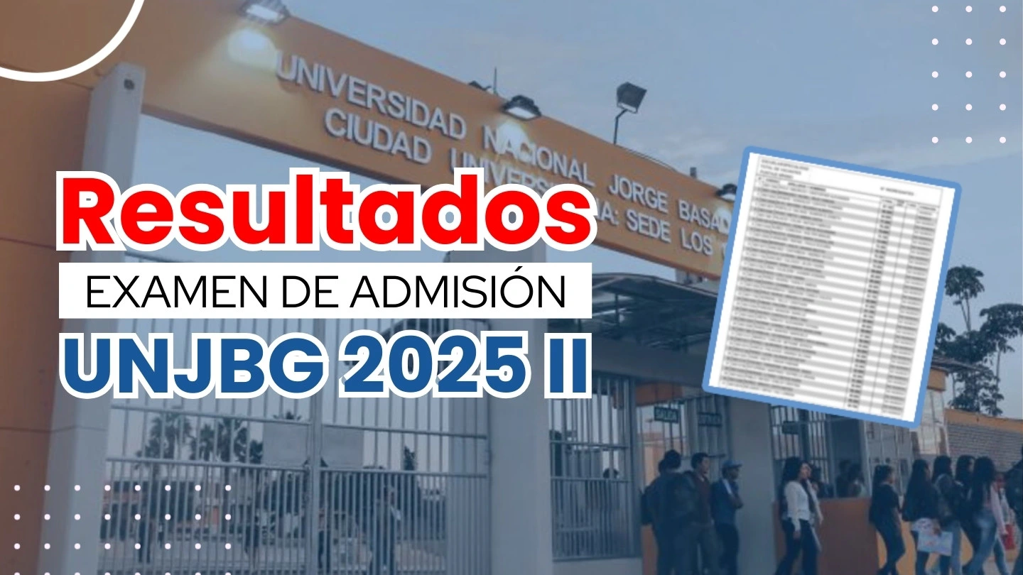 Resultados UNJBG 2025 II Examen de Admisión 17 de Agosto