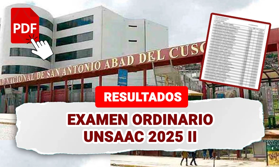 Resultados Examen de Admision Ordinario UNSAAC 2025 II 19 de Julio