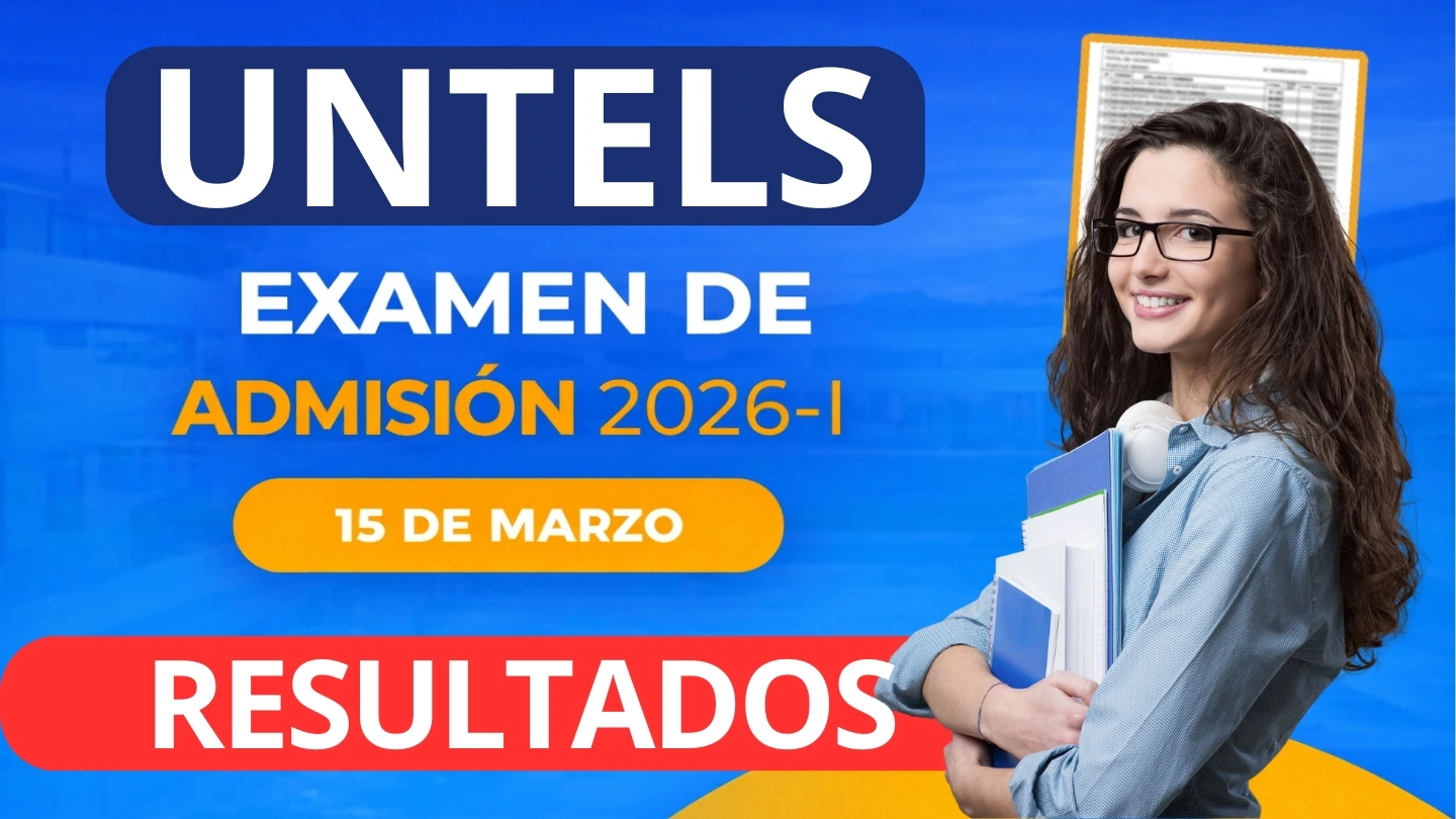 Resultados UNTELS Examen Ordinario 2026 I