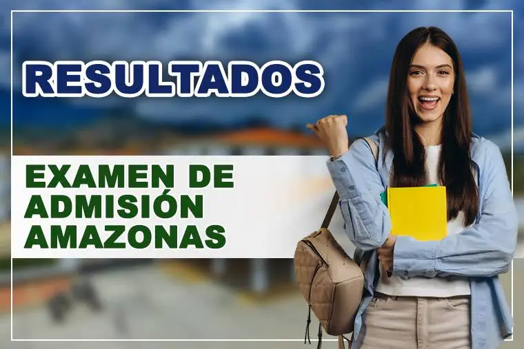 Resultados Examen de Admisión UNTRM Amazonas
